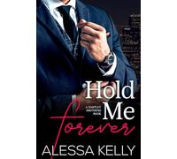 Hold Me Forever: A Hartley Brothers Romance Suspense Novel: 1