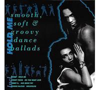Hold me-Smooth, soft & groovy Dance Ballads (1991) - BVSMP, Rififi, Sydney Fresh, George McCrae, Beat Busters..
