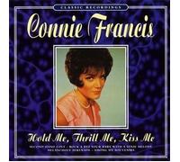 Hold Me, Thrill Me, Kiss Me By Connie Francis (2008-03-04)