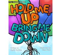 Hold Me up Bring Me Down (The stories of M.E. and friends)