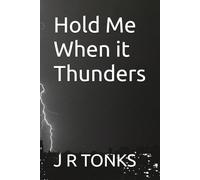 Hold Me When it Thunders