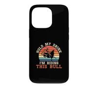 Hold My Drink I'm Riding This Bull A Rodeo Cowboy Bull Rider Case for iPhone 13 Pro