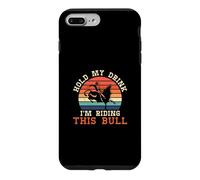 Hold My Drink I'm Riding This Bull A Rodeo Cowboy Bull Rider Case for iPhone 7 Plus/8 Plus