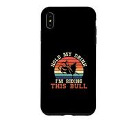 Hold My Drink I'm Riding This Bull A Rodeo Cowboy Bull Rider Case for iPhone XS Max
