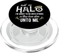 Hold My Halo I'm About To Do Unto Others Bible Faith Quote PopSockets PopGrip for MagSafe