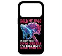 Hold My Halo Time to Do Unto Others as They Did to Me Case for iPhone 17 Pro