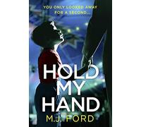 Hold My Hand: The addictive crime thriller you won’t be able to put down!