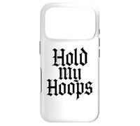 Hold My Hoops Chola Mexican Chicana Mujer Women Oldies Girl Case for iPhone 17 Pro
