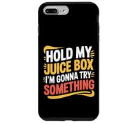 Hold My Juice Box I'm Gonna Try Something Toddler Dare |- Case for iPhone 7 Plus/8 Plus