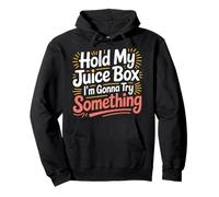 Hold My Juice Box I'm Gonna Try Something Toddler Dare |- Pullover Hoodie