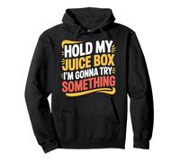 Hold My Juice Box I'm Gonna Try Something Toddler Dare |- Pullover Hoodie