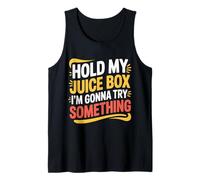 Hold My Juice Box I'm Gonna Try Something Toddler Dare |- Tank Top