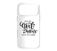 Hold On God Knows What He's Doing Christian Quote Case for iPhone 17 Pro Max