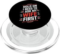 Hold On, I Need to Ask My Wife First Funny Tee for Husbands PopSockets PopGrip for MagSafe