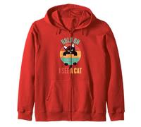 Hold On I See A Cat, Funny Sarcastic Sayings Zip Hoodie