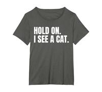 Hold On I See A Cat Shirt for a Cat Lover T-Shirt, Women's Plus, Asphalt Grey, 4X
