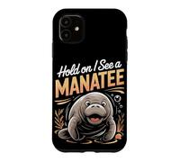 Hold On I See a Manatee Sea Cow Ocean Animal Case for iPhone 11