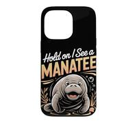 Hold On I See a Manatee Sea Cow Ocean Animal Case for iPhone 13 Pro