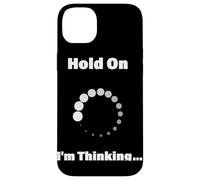 Hold On I'm Thinking Funny Programming Buffering Loading Case for iPhone 14 Plus