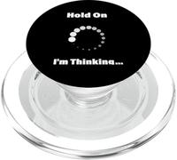 Hold On I'm Thinking Funny Programming Buffering Loading PopSockets PopGrip for MagSafe