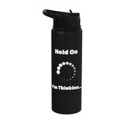 Hold On I'm Thinking Funny Programming Buffering Loading Stainless Steel Insulated Water Bottle