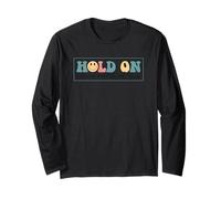 Hold On Let Me Overthink This Fun Witty Long Sleeve T-Shirt