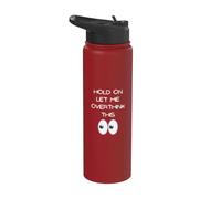 Hold On Let Me Overthink This - Funny Eyes Design Stainless Steel Insulated Water Bottle