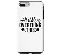 Hold on let me overthink this funny ping pong joke Case for iPhone 7 Plus/8 Plus