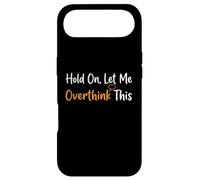 Hold On Let Me Overthink This Overthinker Funny Anxiety Case for iPhone Air