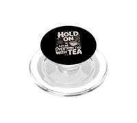 Hold On Let Me Overthink This With Tea Green Tea Matcha PopSockets PopGrip for MagSafe