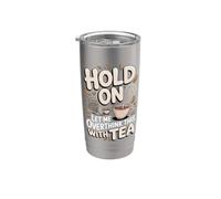 Hold On Let Me Overthink This with Tea Green Tea Matcha Stainless Steel Insulated Tumbler