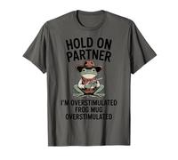 Hold On Partner I’m Overstimulated Cowboy Frog Meme T-Shirt