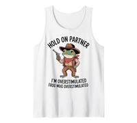 Hold On Partner I’m Overstimulated Funny Cowboy Frog Meme Tank Top