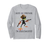 Hold On Partner I'm Overstimulated Cowboy Frog Long Sleeve T-Shirt