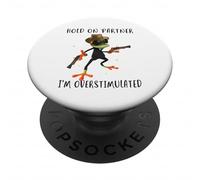 Hold On Partner I'm Overstimulated Cowboy Frog PopSockets Adhesive PopGrip