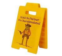 Hold On Partner Im Overstimulated Desk Sign Funny Offices Decor | Humorous Novelty Gift Miniature Desk Decor For Coworker Employee Teammate Offices Study Room