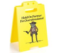 Hold On Partner I'm Overstimulated Humorous Desk Sign - Stress Relief Gifts for Colleagues, Funny Office Decor for Coworkers and Friends