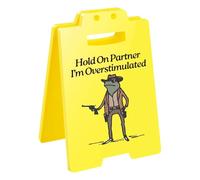 Hold On Partner I'm Overstimulated Office Desk Decor Funny Desks Sign Humorous Office Warning Signs Coworker Gifts Hold On Partner I'm Overstimulated Signs