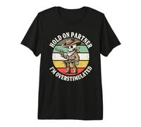 Hold On Partner Im Overstimulated Skeleton Cowboy Premium T-Shirt