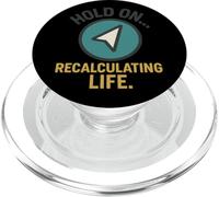 Hold On Recalculating Life Arrow PopSockets PopGrip for MagSafe