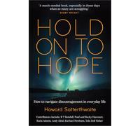 Hold on to Hope: How to Navigate Discouragement in Everyday Life