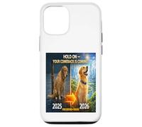 Hold on Your Come Back is Coming 2025 to 2026 Dog Hope Gift Case for iPhone 12/12 Pro