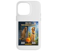 Hold on Your Come Back is Coming 2025 to 2026 Dog Hope Gift Case for iPhone 14 Pro Max