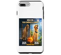 Hold on Your Come Back is Coming 2025 to 2026 Dog Hope Gift Case for iPhone 7 Plus/8 Plus