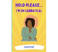 Hold Please: Sabbatical Journal