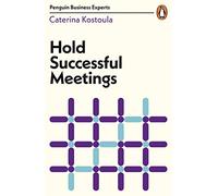 Hold Successful Meetings (Penguin Business Experts Series)