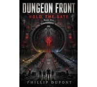 Hold the Gate: A Tactical LitRPG Fantasy (Dungeon Front)