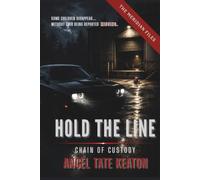 Hold the Line: Chain of Custody: 1 (The Meridian Files)