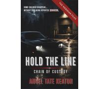 Hold the Line: Chain of Custody: 1 (The Meridian Files)