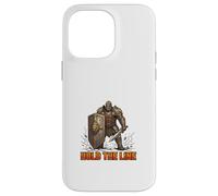 Hold the Line Warrior Strength Discipline Design Case for iPhone 14 Pro Max